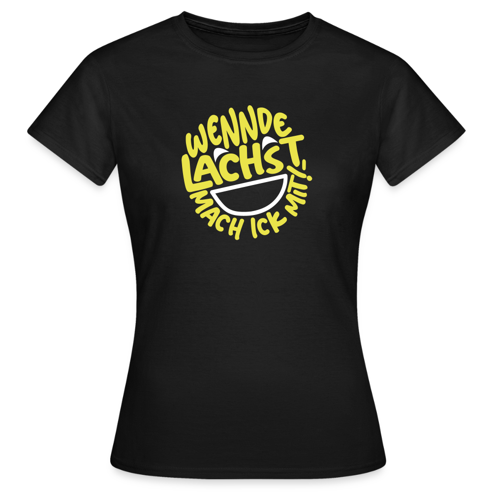 Wennde lachst, mach ick mit! - Frauen Premium T-Shirt - Schwarz