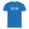 Wenn de dit liest, hör uf! - Männer Premium T-Shirt - Royalblau