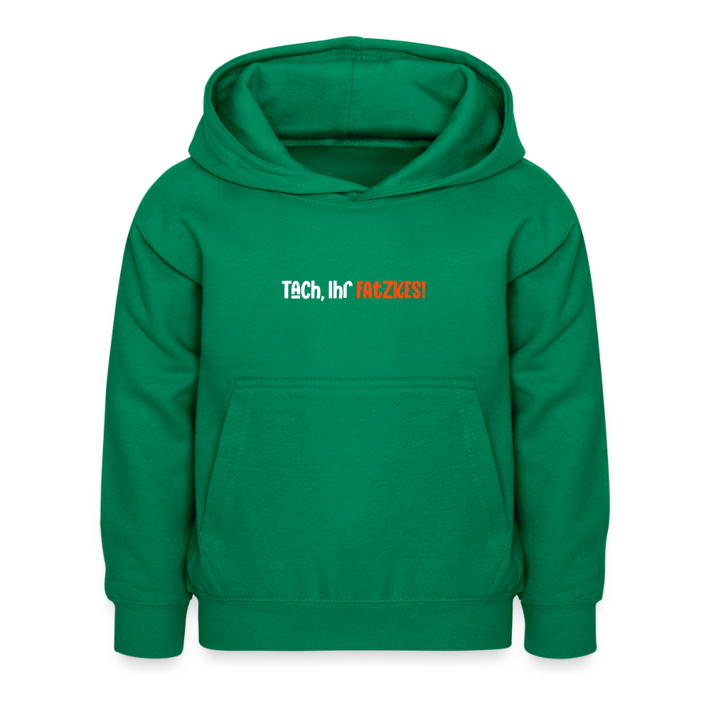 Tach, Ihr Fatzkes! - Kinder Hoodie - Kelly Green