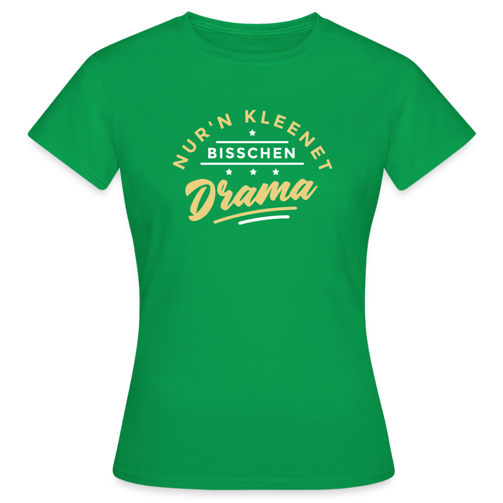 Nur'n kleenet Bisschen Drama - Frauen Premium T-Shirt - Kelly Green