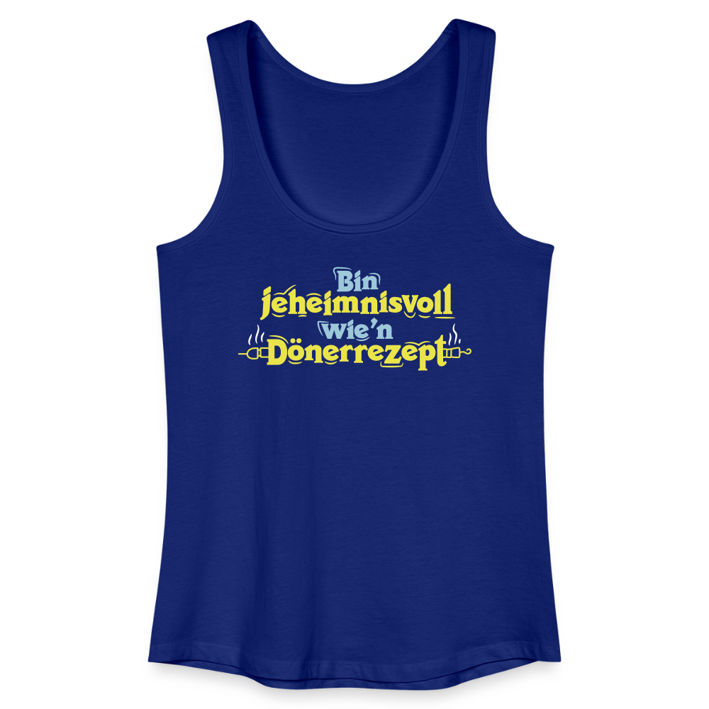 Bin jeheimnisvoll wie'n Dönerrezept. - Frauen Bio Tank Top - Königsblau