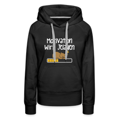 Motivation Wird Jeladen Warten - Frauen Premium Hoodie