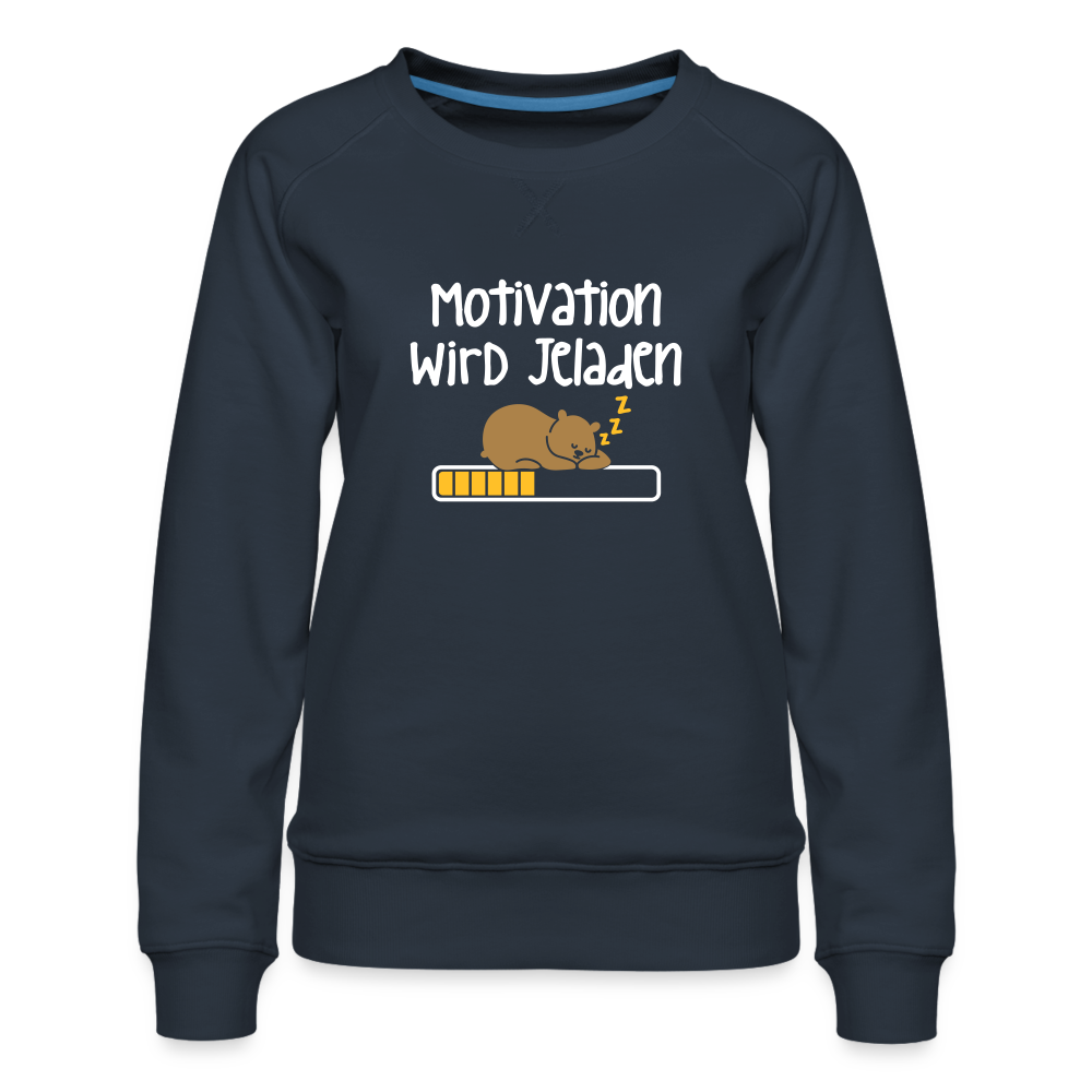 Motivation Wird Jeladen Warten - Frauen Premium Sweatshirt - Navy