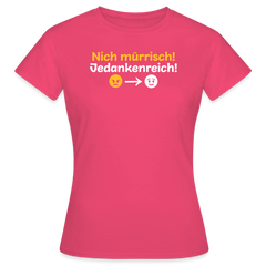 Nich mürrisch! Jedankenreich! - Frauen Premium T-Shirt