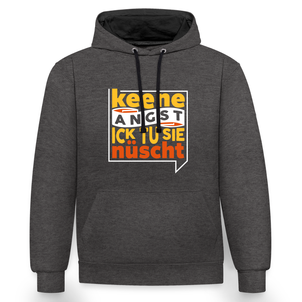 Keene Angst Ick Tu Sie Nüscht - Kontrast Hoodie - Anthrazit/Schwarz