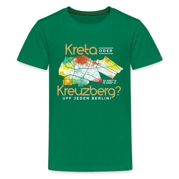 Kreta oder Kreuzberg - Teenager Premium T-Shirt - Kelly Green