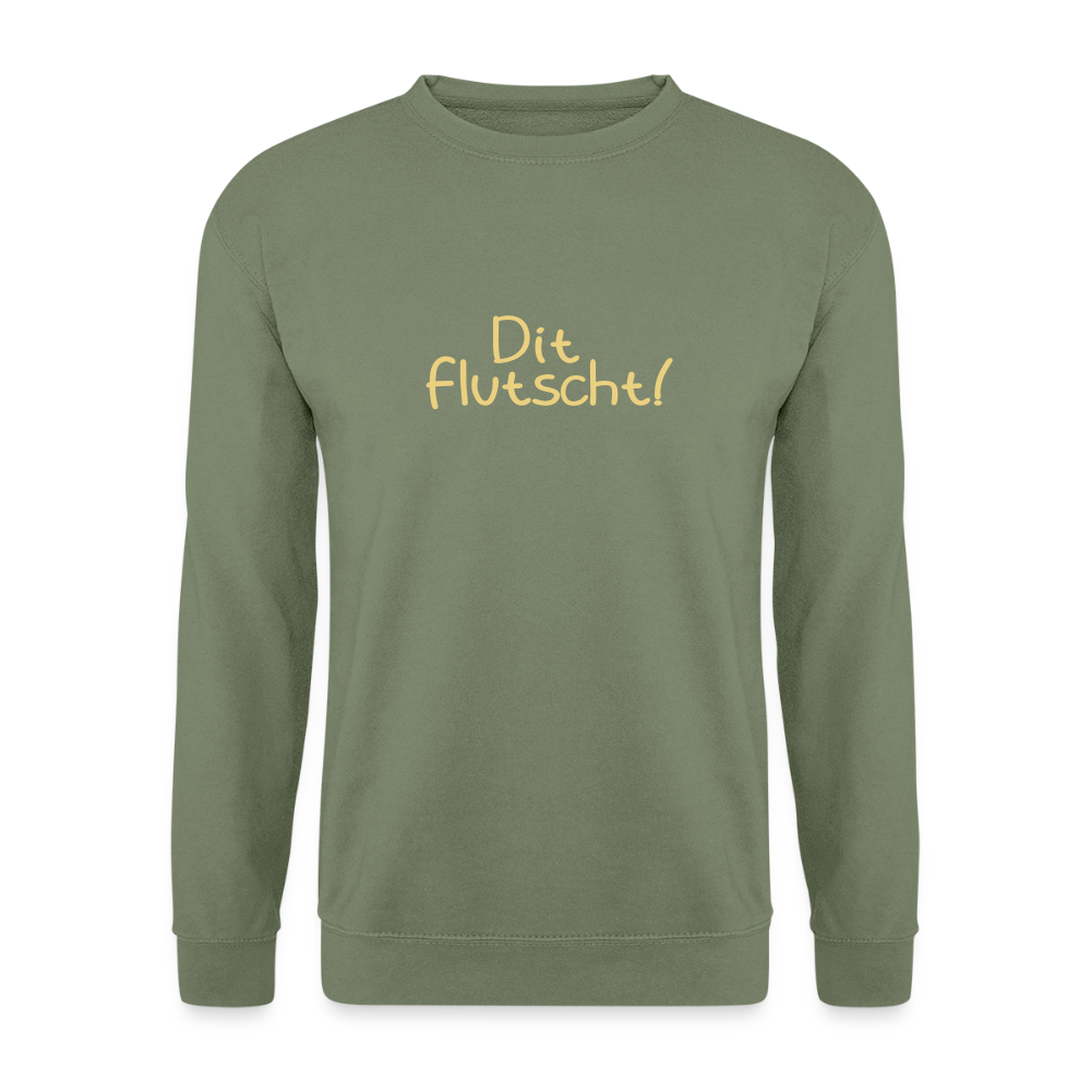 Dit flutscht! - Unisex Pullover - Armeegrün