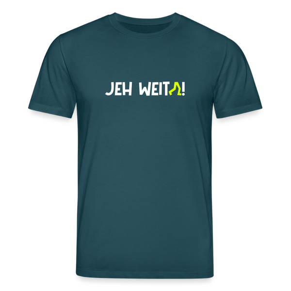Jeh Weita! - Unisex Bio T-Shirt - Dunkles Petrol