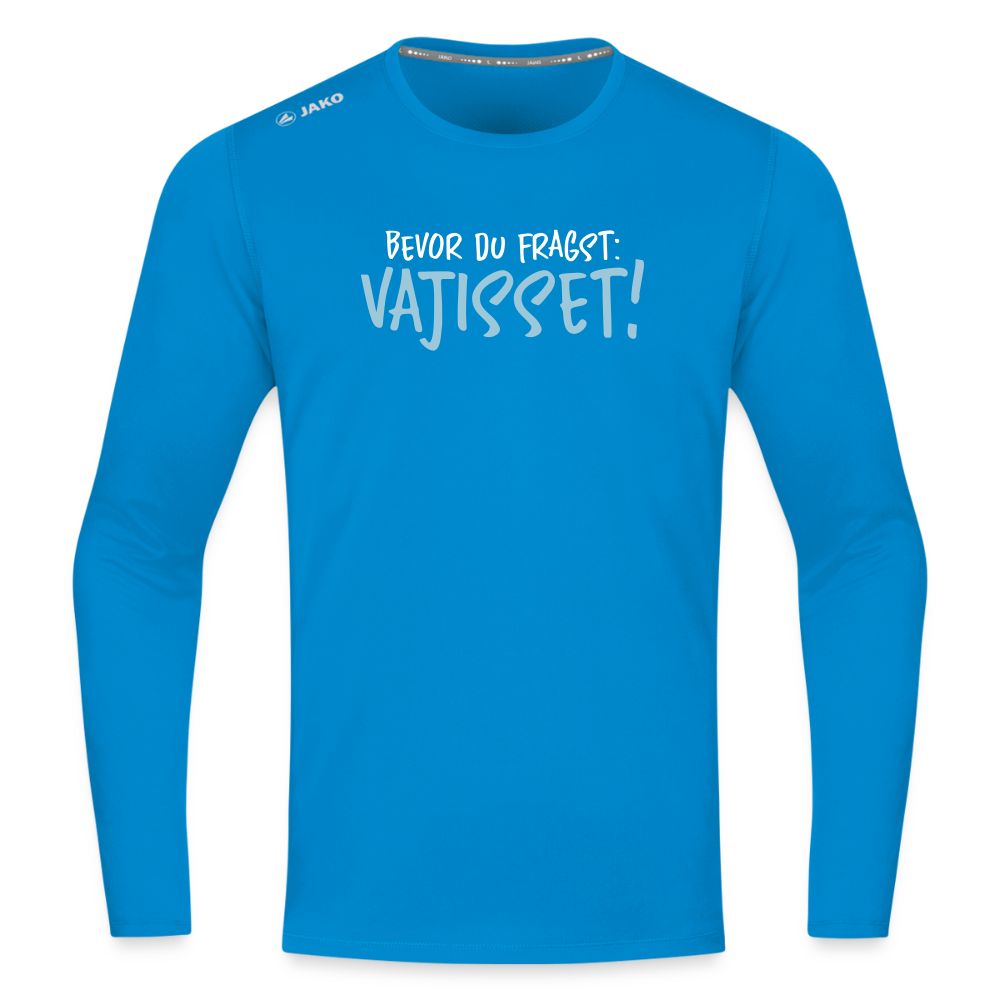 Bevor du fragst - Männer Sport Langamshirt - Saphirblau