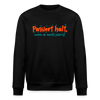 Passiert halt, wenn de nackt feierst! - Unisex Bio Sweatshirt - Schwarz