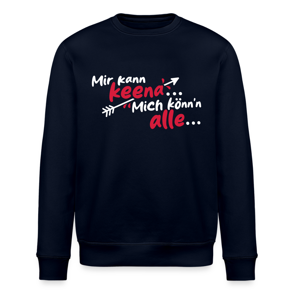 Mir kann keena... Mich könn'n alle... - Unisex Bio Sweatshirt - Navy