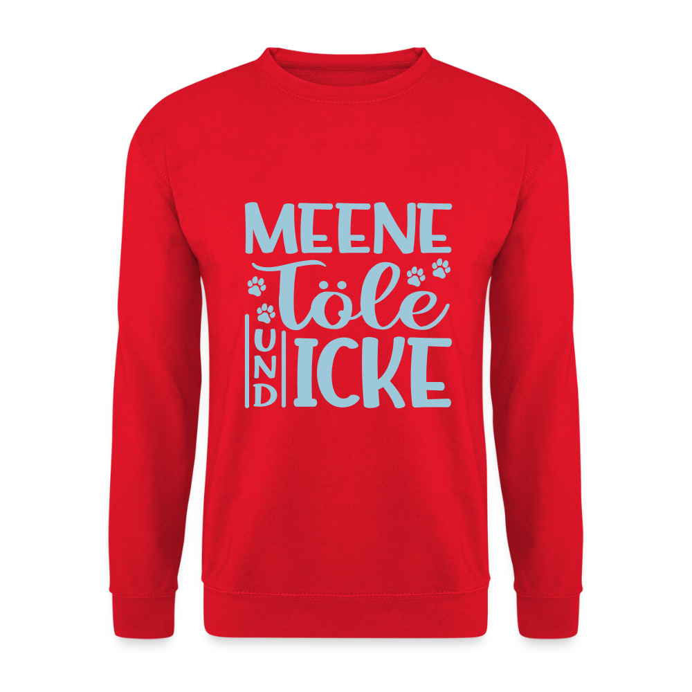 Meene Töle und Icke - Unisex Pullover - Rot