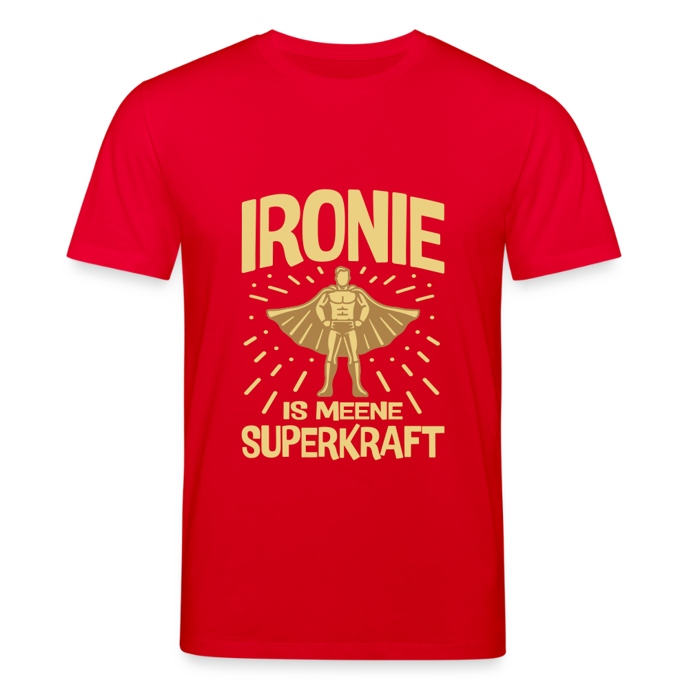 Ironie is meene Superkraft! - Unisex Bio T-Shirt - Rot