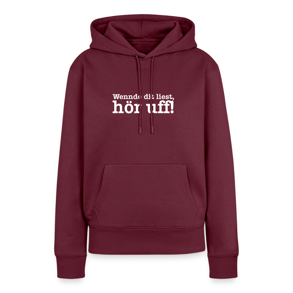 Wenn de dit liest, hör uf! - Frauen Premium Hoodie - Burgunderrot