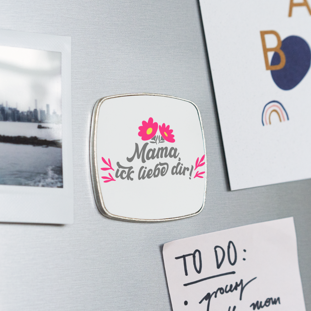 Mama, ick liebe dir! - Kühlschrankmagnet - weiß