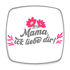 Mama, ick liebe dir! - Kühlschrankmagnet