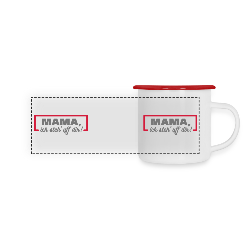 Mama, ick steh' uff dir - Emaille Tasse - Weiß/Rot