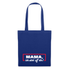Mama, ick steh' uff dir - Stoffbeutel - Royalblau