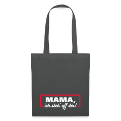 Mama, ick steh' uff dir - Stoffbeutel