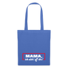 Mama, ick steh' uff dir - Stoffbeutel - Hellblau