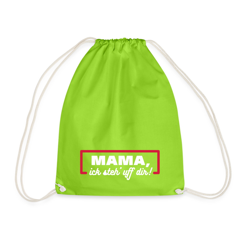 Mama, ick steh' uff dir - Turnbeutel - Neongrün