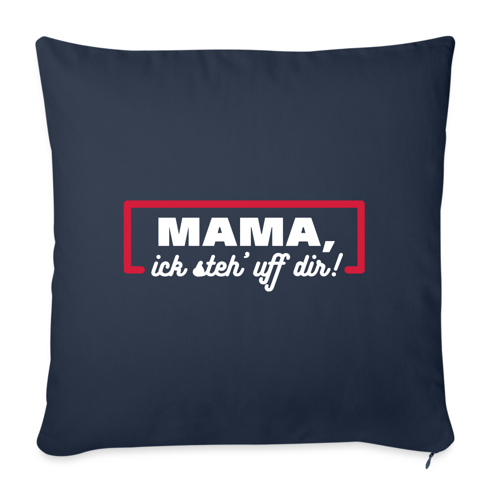 Mama, ick steh' uff dir - Sofakissen mit Füllung (45 x 45 cm) - Navy