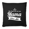 Mama wees allet - Sofakissen mit Füllung (45 x 45 cm) - Schwarz