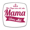 Mama wees allet - Kühlschrankmagnet - weiß
