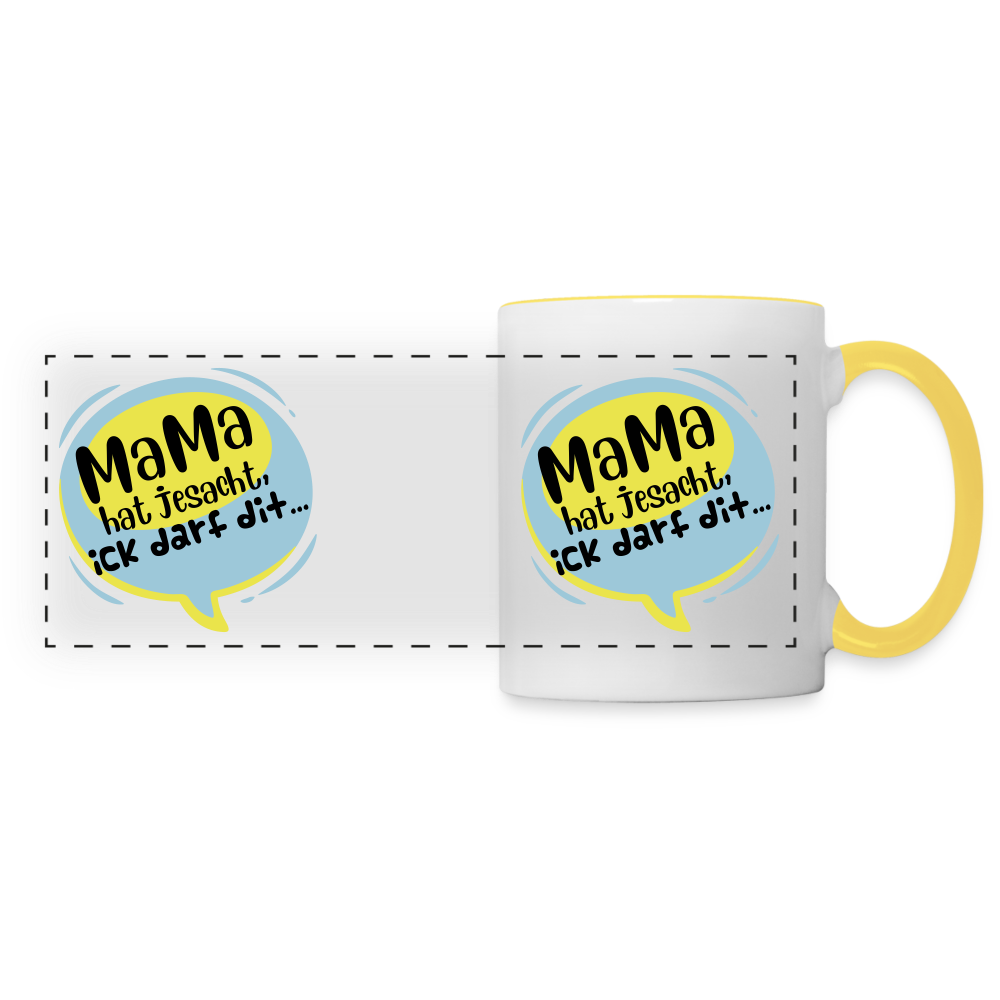 Mama hat jesacht - Tasse zweifarbig - Weiß/Gelb