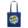 Mama hat jesacht - Stoffbeutel - Royalblau