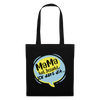 Mama hat jesacht - Stoffbeutel - Schwarz