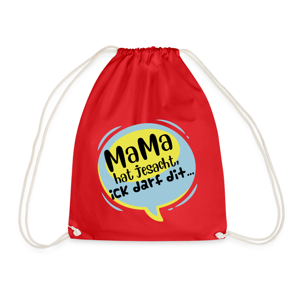 Mama hat jesacht - Turnbeutel - Rot