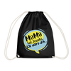Mama hat jesacht - Turnbeutel - Schwarz