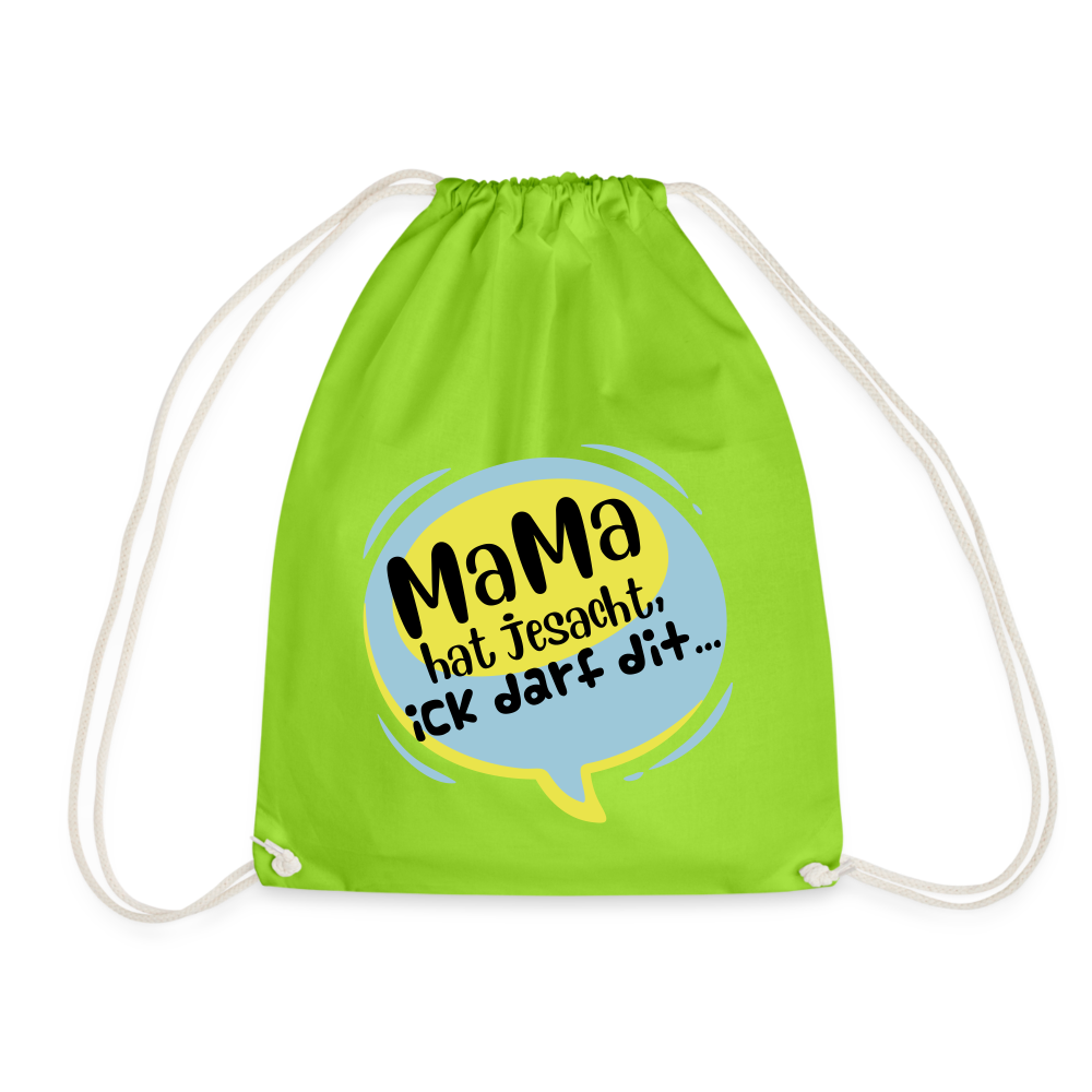 Mama hat jesacht - Turnbeutel - Neongrün