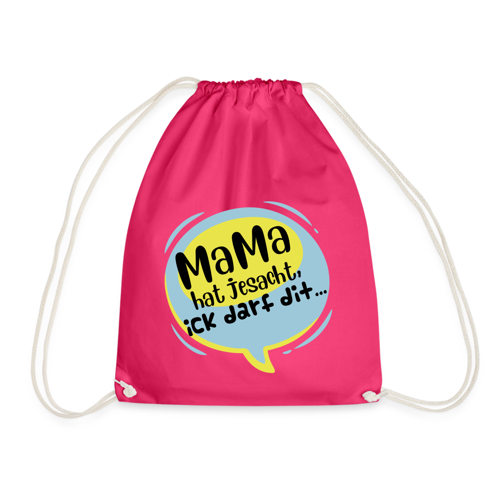 Mama hat jesacht - Turnbeutel - Fuchsia