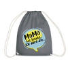 Mama hat jesacht - Turnbeutel - Grau