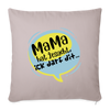 Mama hat jesacht - Sofakissen mit Füllung (45 x 45 cm) - helles Taupe