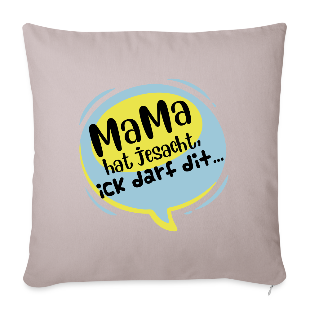 Mama hat jesacht - Sofakissen mit Füllung (45 x 45 cm) - helles Taupe