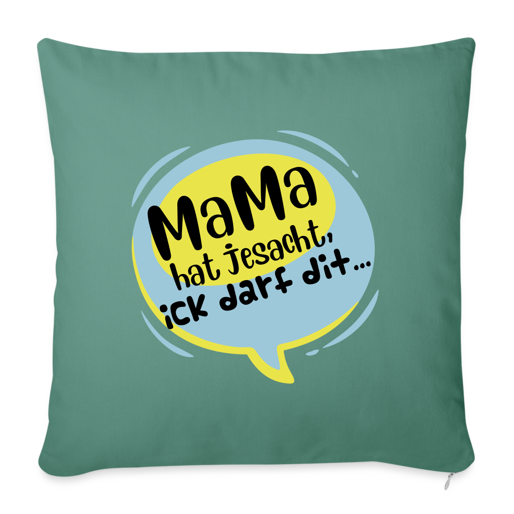 Mama hat jesacht - Sofakissen mit Füllung (45 x 45 cm) - Tanngrün