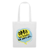 Oma hat jesacht - Stoffbeutel - weiß