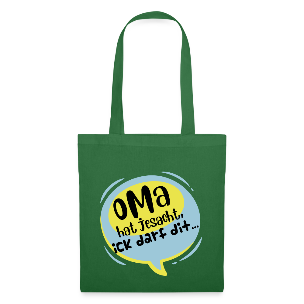 Oma hat jesacht - Stoffbeutel - Fichte