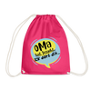 Oma  hat jesacht - Turnbeutel - Fuchsia