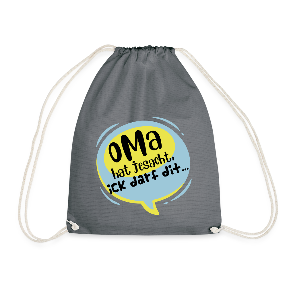 Oma  hat jesacht - Turnbeutel - Grau