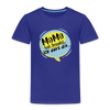 Mama hat jesacht - Kinder Premium T-Shirt - Königsblau