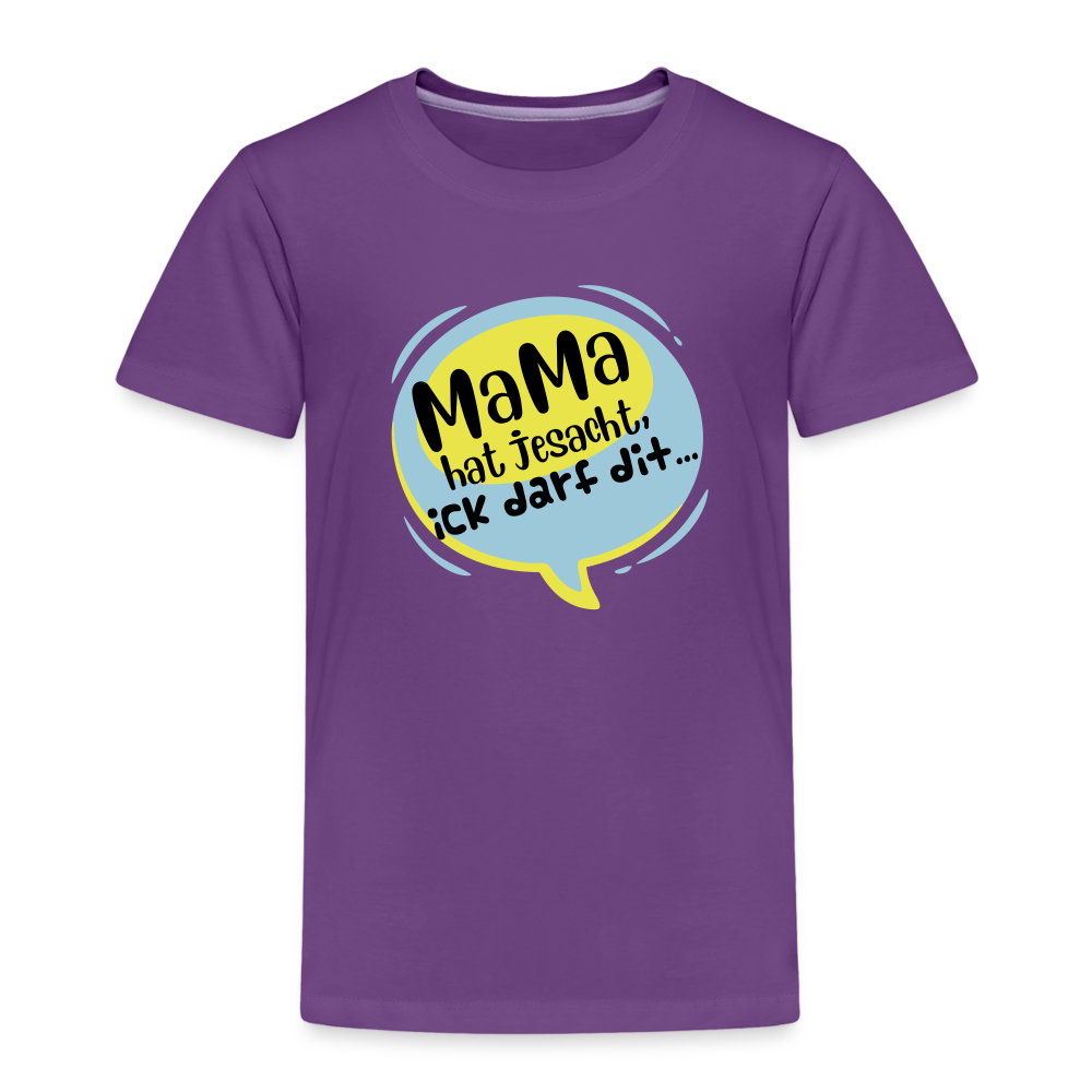 Mama hat jesacht - Kinder Premium T-Shirt - Lila