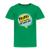 Mama hat jesacht - Kinder Premium T-Shirt - Kelly Green