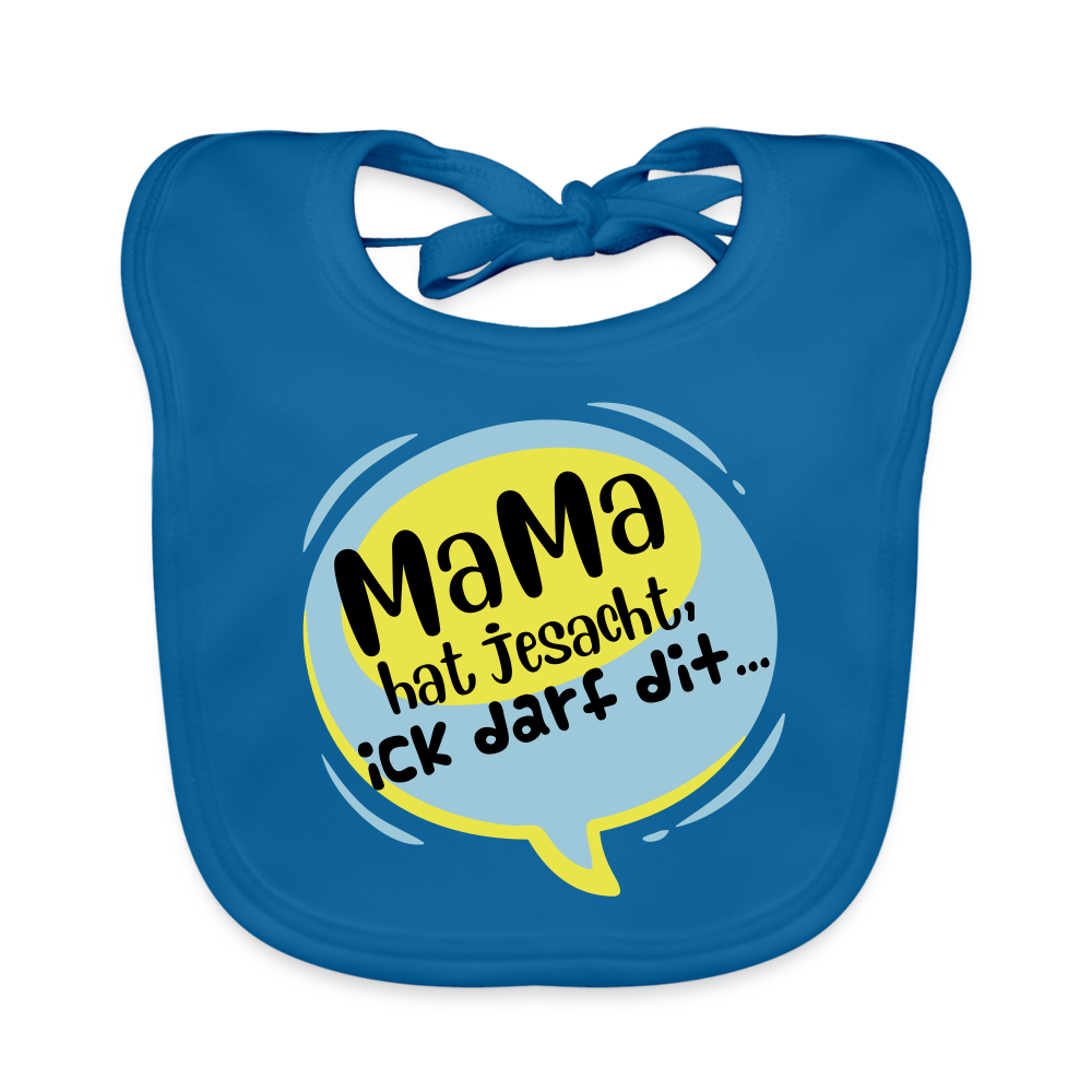 Mama hat jesacht - Lätzchen - Pfauenblau