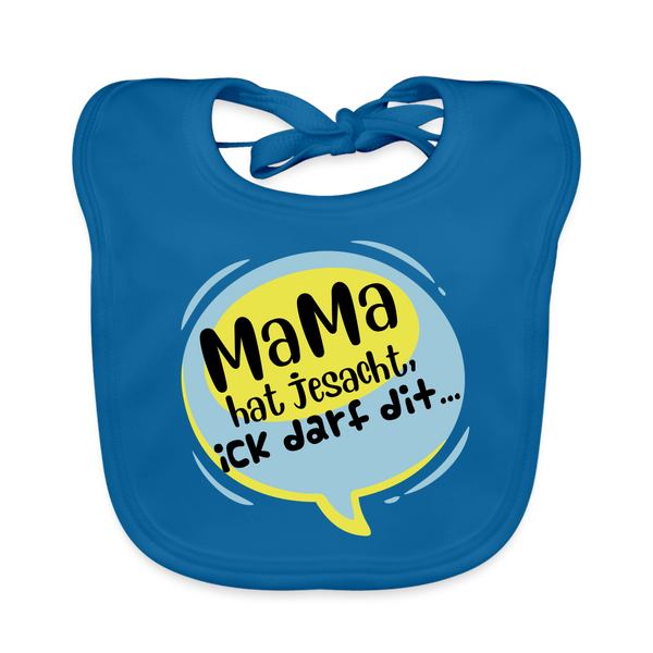 Mama hat jesacht - Lätzchen - Pfauenblau