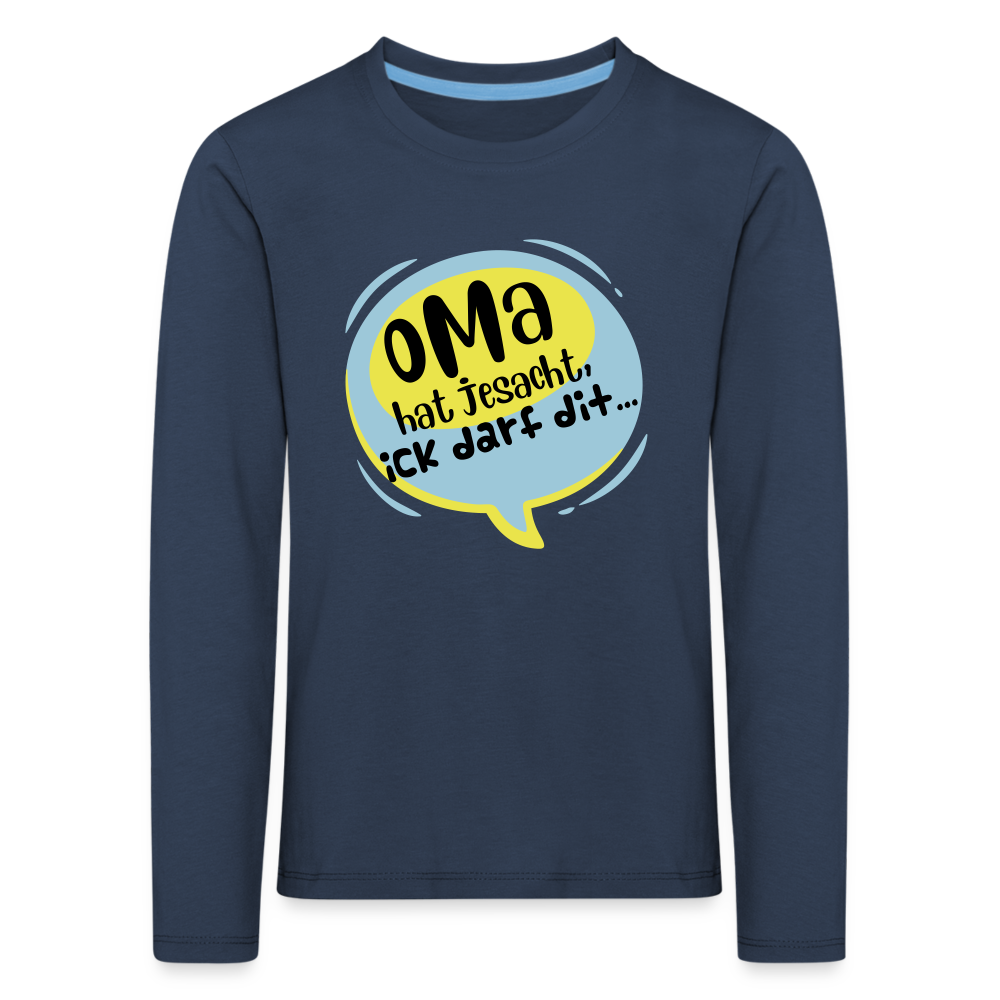 Oma hat jesacht - Kinder Langarmshirt - Navy
