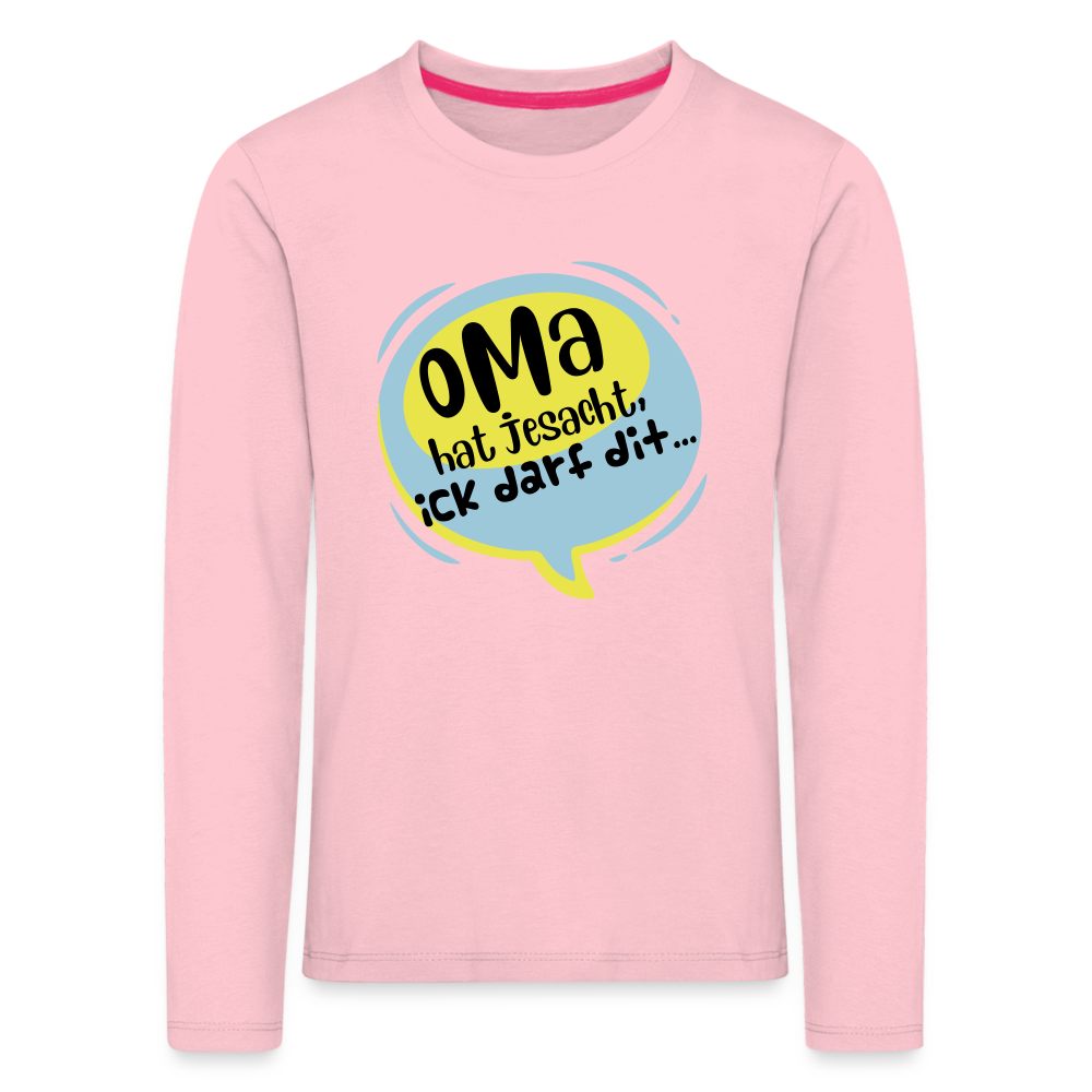 Oma hat jesacht - Kinder Langarmshirt - Hellrosa